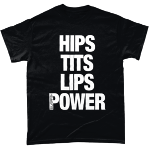 Silverfish “Hips, Tits, Lips, Power” Tee