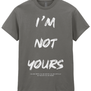 Sophia Isella “I’m Not Yours” Tee